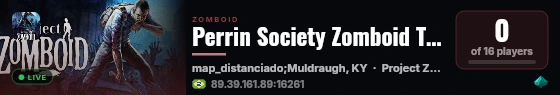 Perrin Society Zomboid Test live status badge