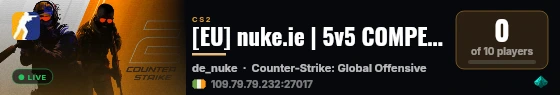 [EU] nuke.ie | 5v5 COMPETITIVE #3 | !ws, !knife, !gloves live status badge