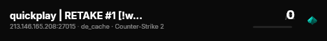 quickplay | RETAKE #1 [!ws !knife !gloves] live status badge
