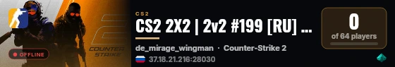 CS2 2X2 | 2v2 #199 [RU] — CYBERSHOKE.NET live status badge
