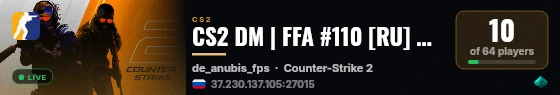 CS2 DM | FFA #110 [RU] — CYBERSHOKE.NET (16 SLOTS) live status badge