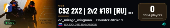 CS2 2X2 | 2v2 #181 [RU] — CYBERSHOKE.NET live status badge