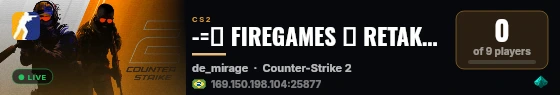 -=★ FIREGAMES ★ RETAKE MULTICFG ★ SKINS ★ FACAS ★=- live status badge