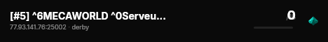 [#5] ^6MECAWORLD ^0Serveur ^1Fr^fan^4che ^2| ^nMap: Derby live status badge