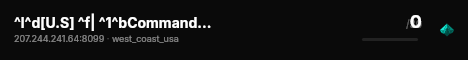 ^l^d[U.S] ^f| ^1^bCommand Gaming ^f| ^eVanilla ^f| ^aWest Coast USA live status badge