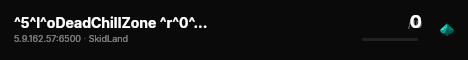 ^5^l^oDeadChillZone ^r^0^l| ^r^1^o^lCommunity ^r^0^l| ^fDrift Server! live status badge