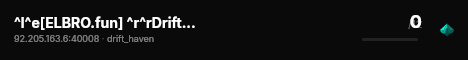 ^l^e[ELBRO.fun] ^r^rDrift Haven live status badge