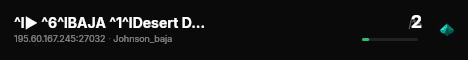 ^l► ^6^lBAJA ^1^lDesert Dynamics ^4|^l OFF ROAD ^4^l| ^f^l ◄ SERVER 1 live status badge