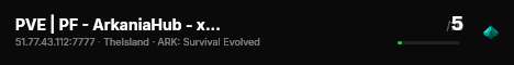 PVE | PF - ArkaniaHub - x10 | Shop | Mod - TheIsland - (v361.7) live status badge