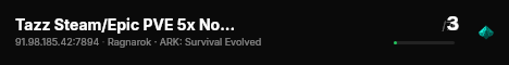 Tazz Steam/Epic PVE 5x NoWipe Ragnarok - (v358.24) live status badge