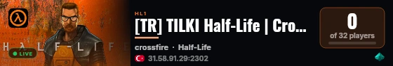 [TR] TILKI Half-Life | Crossfire Deathmatch live status badge