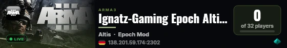 Ignatz-Gaming Epoch Altis|Active Admins|Missions|FPS|PvP|Custom live status badge