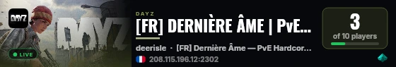 [FR] DERNIÈRE ÂME | PvE Hardcore | Progression Lente | IA | B live status badge