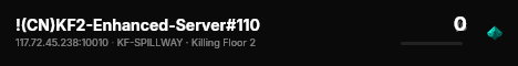 !(CN)KF2-Enhanced-Server#110 live status badge