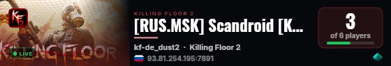[RUS.MSK] Scandroid [KF2_#15] live status badge