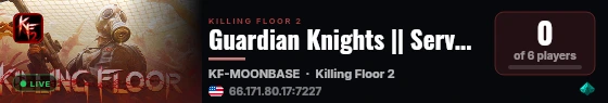 Guardian Knights || Server #6 || KF2 Suicidal Diff || Endless live status badge