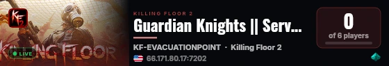 Guardian Knights || Server #1 || KF2 Normal Diff || Survival live status badge