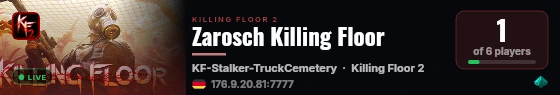 Zarosch Killing Floor live status badge