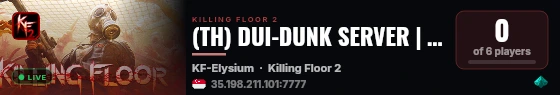 (TH) DUI-DUNK SERVER | KF2 | TOURNAMENT live status badge