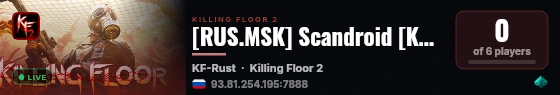 [RUS.MSK] Scandroid [KF2_#12] live status badge