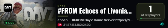 #FROM Echoes of Livonia - 3PP | Wiped: 01.08 | from-dayz.online live status badge