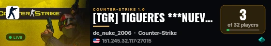 [TGR] TIGUERES ***NUEVA IP 45.92.71.18:27015*** live status badge