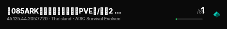【085ARK】不删档纯净半公益PVE服/孤岛2 - (v361.7) live status badge