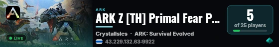 ARK Z [TH] Primal Fear PVEx5 [ HARD ] - NEW - (v358.24) live status badge