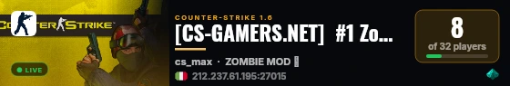 [CS-GAMERS.NET]  #1 Zombie Swarm  [XP | LEVELS | POWERS] live status badge