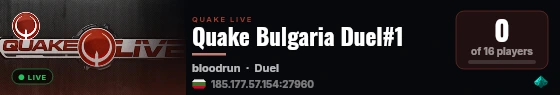 Quake Bulgaria Duel#1 live status badge