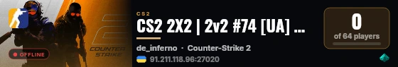 CS2 2X2 | 2v2 #74 [UA] — CYBERSHOKE.NET live status badge