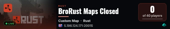 BroRust Maps Closed live status badge
