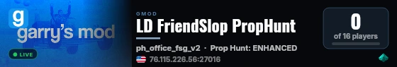 LD FriendSlop PropHunt live status badge