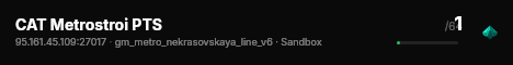 CAT Metrostroi PTS live status badge
