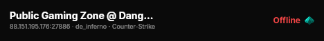 Public Gaming Zone @ Danger CS+DM+PUB live status badge