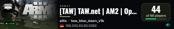 [TAW] TAW.net | AM2 | Operation #1 [EU] live status badge