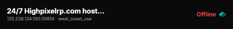 24/7 Highpixelrp.com hosting / 100 Max cars / 67 players live status badge