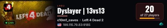 Dyslayer | 13vs13 live status badge