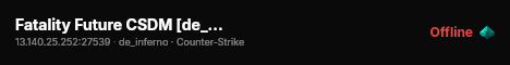 Fatality Future CSDM [de_dust2] live status badge