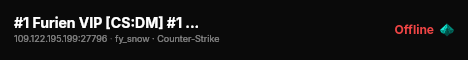 #1 Furien VIP [CS:DM] #1 GO Server live status badge