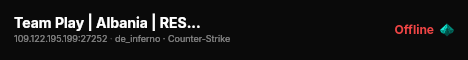 Team Play | Albania | RESPAWN +18 [www.AlbaniaCS.com] live status badge