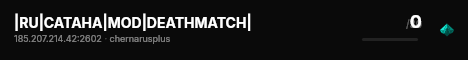 |RU|CATAHA|MOD|DEATHMATCH| live status badge