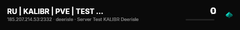 RU | KALIBR | PVE | TEST DEERISLE live status badge