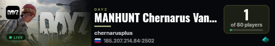 MANHUNT Chernarus Vanilla+ [3PP] WIPE 15.08 live status badge