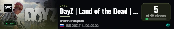 DayZ | Land of the Dead | PVE | Chernorus live status badge