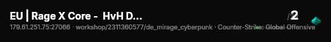 EU | Rage X Core -  HvH DARK Mirage [NO NADE/AWP] live status badge