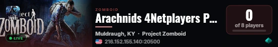Arachnids 4Netplayers Project Zomboid Server live status badge