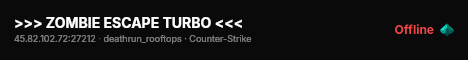>>> ZOMBIE ESCAPE TURBO <<< live status badge