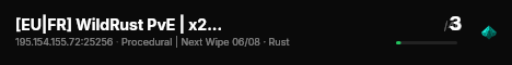 [EU|FR] WildRust PvE | x2 | Home | Quêtes | XP | Kits | Home live status badge